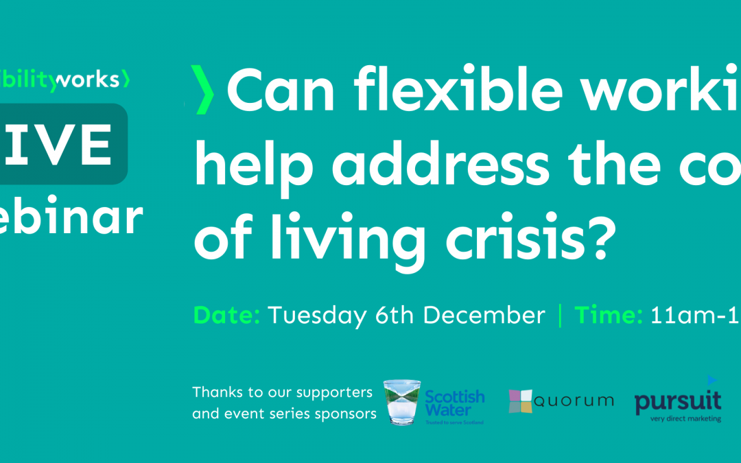 Flexibility Works Live > Can flexible working help address the cost of living crisis?