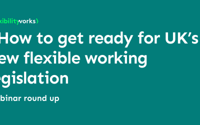 How to get ready for the UK’s new legislation on flexible working