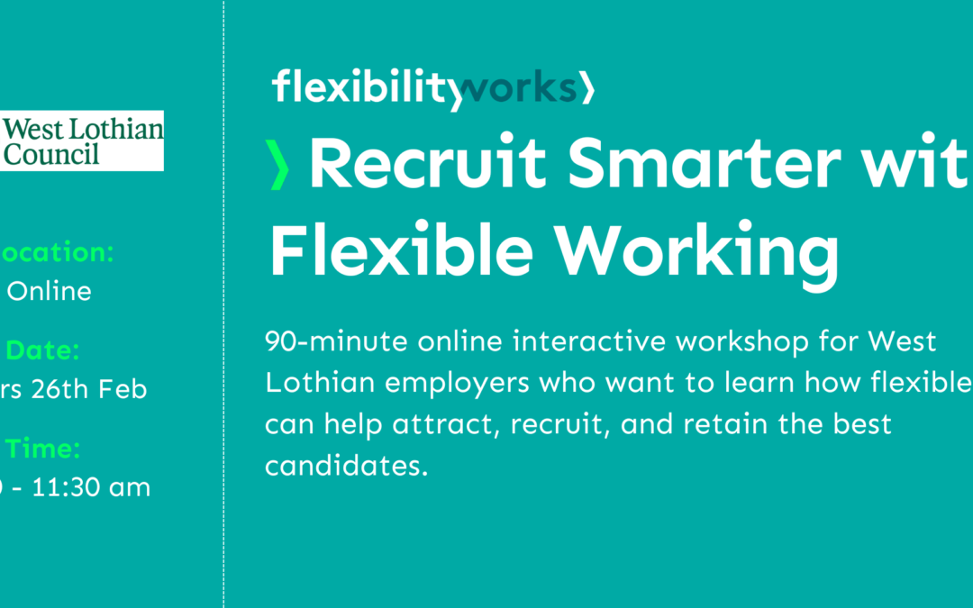 Recruit Smarter with Flexible Working